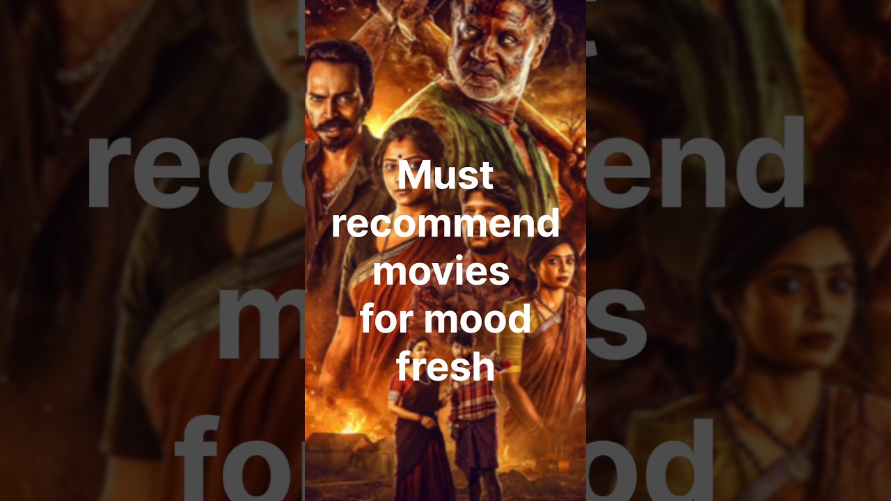 Must recommend movies for mood fresh 
