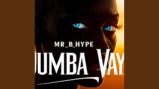 Dumba Vaya - Mr_B_Hype