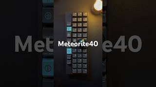 Meteorite40 Typing - Custom Keyboard