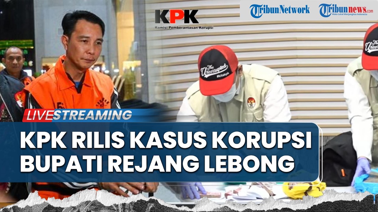 🔴LIVE: KPK Rilis Kasus Korupsi Suap Proyek Bupati Rejang Lebong Fikri Thobari