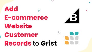 BigCommerce Grist Integration  Add Records to Grist when Customer is Created in E-commerce Website