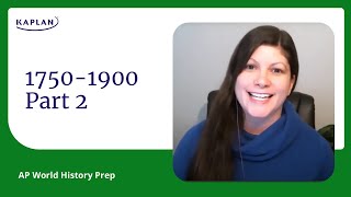 1750 - 1900, Part 2 with Laura | AP World History