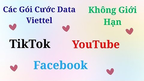 Các Gói Cước Data Viettel Không Giới Hạn Dung Lượng – Xài Tiktok, YouTube Cả Ngày Miễn Phí!