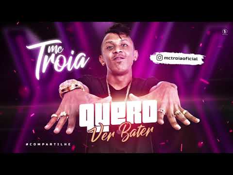 MC TROIA - QUERO VER BATER - ÁUDIO OFICIAL 2018
