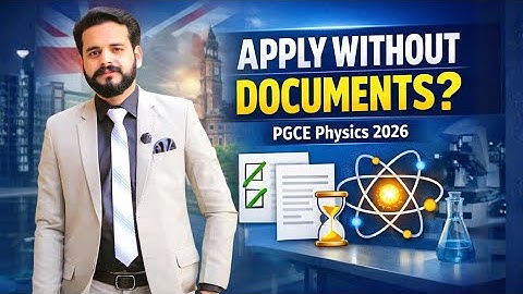 PGCE Physics 2026 Intake – Apply Even If Your Documents Are Not Complete