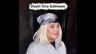 Deyin Ona Gəlməsin