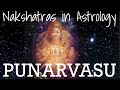 Punarvasu Nakshatra (20:00 Gemini - 3:20 Cancer)