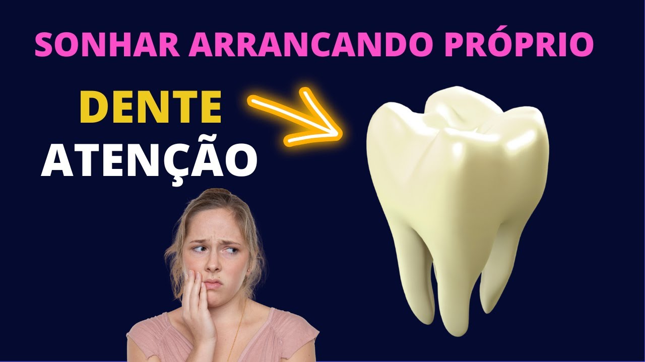 Sonhar arrancando o próprio dente - ATENÇÃO! - YouTube
