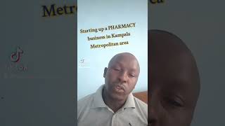 Information Starting a retail pharmacy business in Uganda | What do you need to prepare Guide