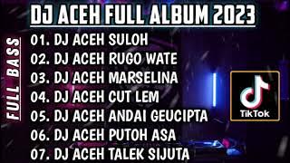 DJ LAGU ACEH 2024 • DJ SULOH REMIX FULL BASS🎵DJ ACEH TERBARU JUNGLE DUCTH 🎵FULL BASS