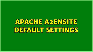 Apache a2ensite default settings