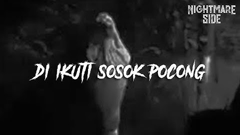 FOLLOWED BY A POCONG FIGURE (NIGHTMARE SIDE OFFICIAL 2021) - ARDAN RADIO