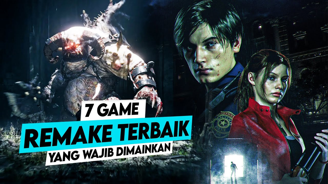 7 Game Remake Terbaik Yang Wajib Kamu Mainkan - YouTube