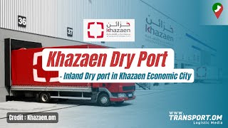 Khazaen Dry Port - Inland Dry Port in Khazaen Economic City