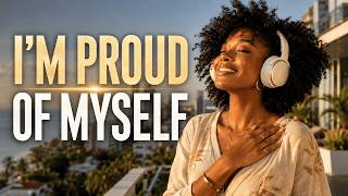 I Am Proud of Myself 💛 Self-Love, Confidence & Positive Energy | Afrobeat Affirmations