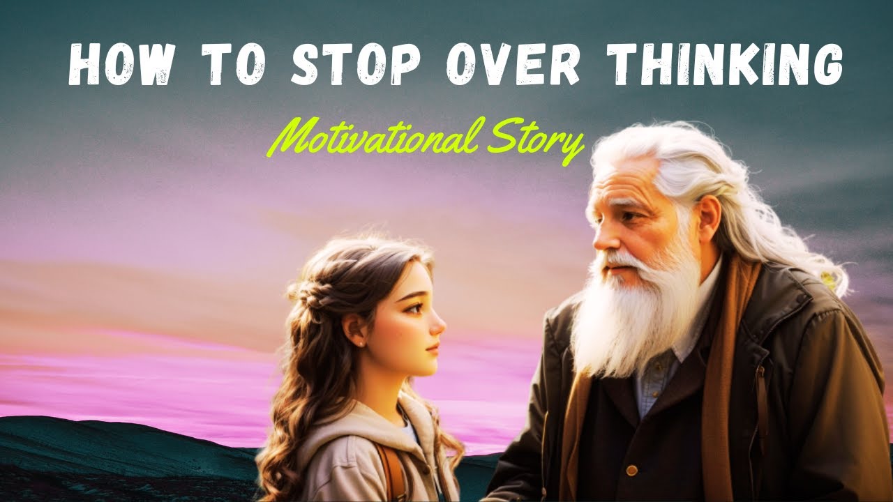 How to Stop Overthinking | Motivational Story | @WisdomStory4u - YouTube