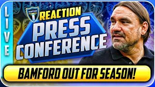 Daniel Farke's SHOCKING Press Conference Before Norwich Game - Bamford Injured