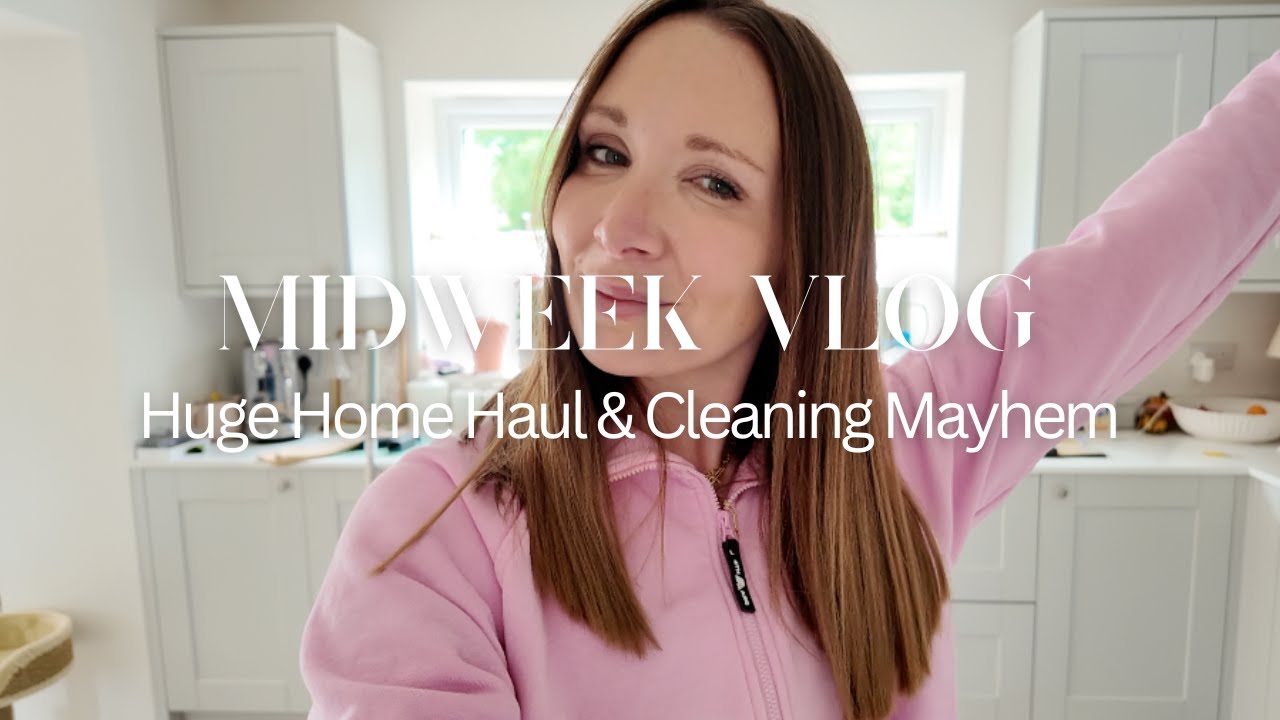 THE FIRST MIDWEEK VLOG: HUGE Homeware Haul + Deep Cleaning Motivation