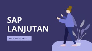 SAP LANJUTAN|EXERCISE 4|TASK 2