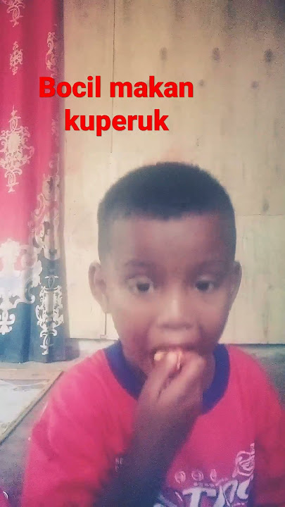 bocil bocil makan kuperuk