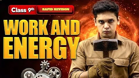 Work and Energy In 15 Minutes 🔥| Class 9th | Rapid Revision | Prashant Kirad