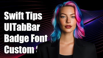 Swift Tutorial: Change UITabBarItem Badge Font for Custom Styling
