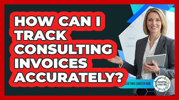 How Can I Track Consulting Invoices Accurately?