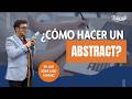 ¿Cómo hacer un abstract? 🎓📚 | papers y congresos de investigación