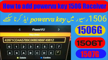 how to add 1506g 1506t 1507g powervu key add easily