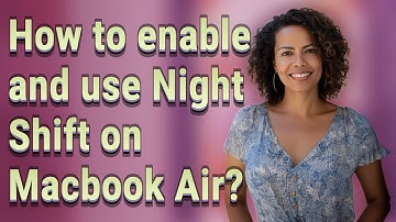 How to enable and use Night Shift on Macbook Air?