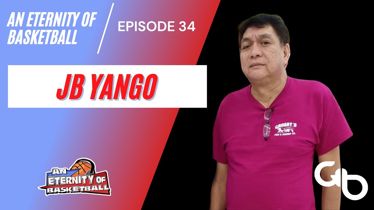 An Eternity of Basketball EPISODE 34: JB Yango