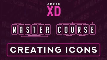 8. Creating Icons in Adobe XD!