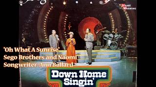 "Oh What A Sunrise" - Sego Brothers & Naomi (1975)