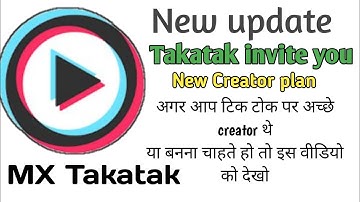 MX takatak new update || MX takatak invite creator plan || अब सभी Creator honge फेमस || MX takatak