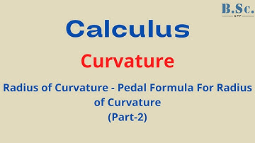 Calculus - Pedal Formula For Radius of Curvature Part - 2