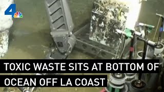 Thousands of Barrels of Toxic Waste Sit at Bottom of Ocean Off LA Coast | NBCLA