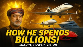 Celebrity $500M Palaces, $250M Jets: How Oman’s Sultan Spends His Billions Profile