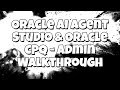 Oracle AI Agent Studio & Oracle CPQ - Admin Walkthrough