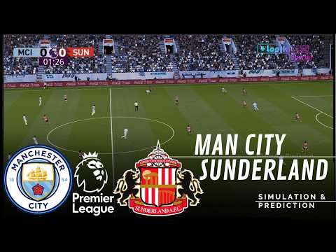 Manchester City vs Sunderland Premier League 26/27 ✅ | Full Match Simulation/Prediction