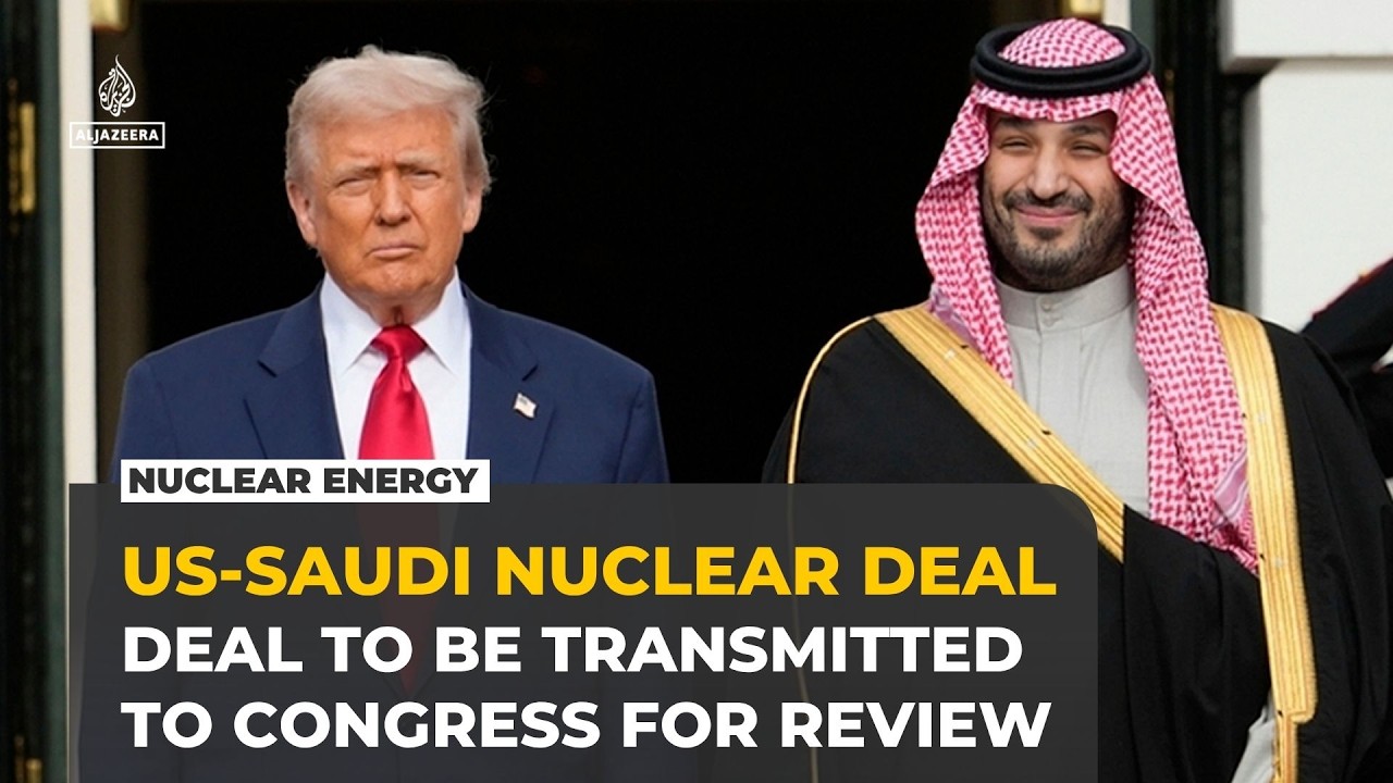 US and Saudi Arabia announce nuclear cooperation deal