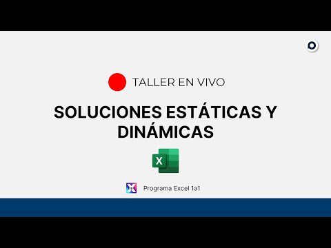 🔴 Taller en Vivo: Soluciones Estáticas y Dinámicas en Excel [Repetición]
