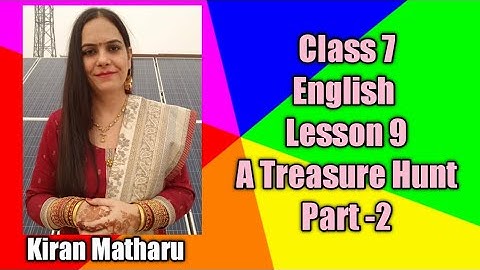 Class 7 | English | Lesson 9 | A Treasure Hunt | Part 2 | PSEB | Edu.Dept .Punjab
