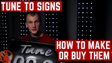 Tune-To Signs - How to Make or Buy Them