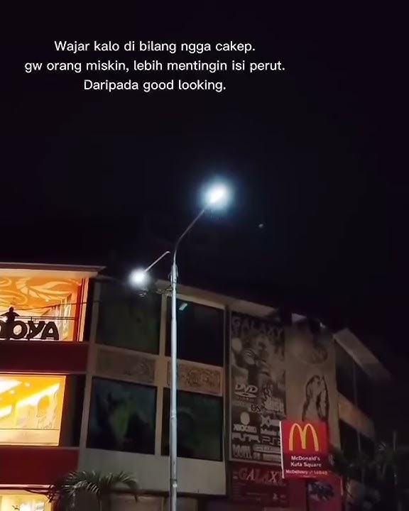 STORY WA  GAK GOOD LOOKING