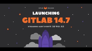 GitLab 14.7 업데이트 소식