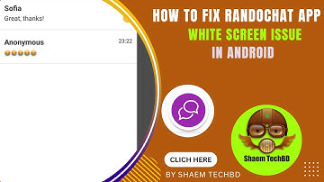 How to Fix RandoChat App White Screen Issue in Android After New Updates