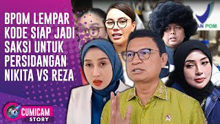 Sepelekan Teguran, BPOM Tindak Tegas Reza Gladys Soal Produk Skincare Ilegal | CUMISTORY
