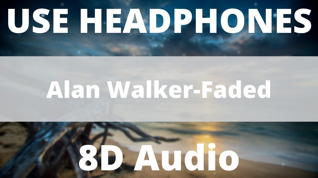 Alan Walker Faded 8d Audio Youtube