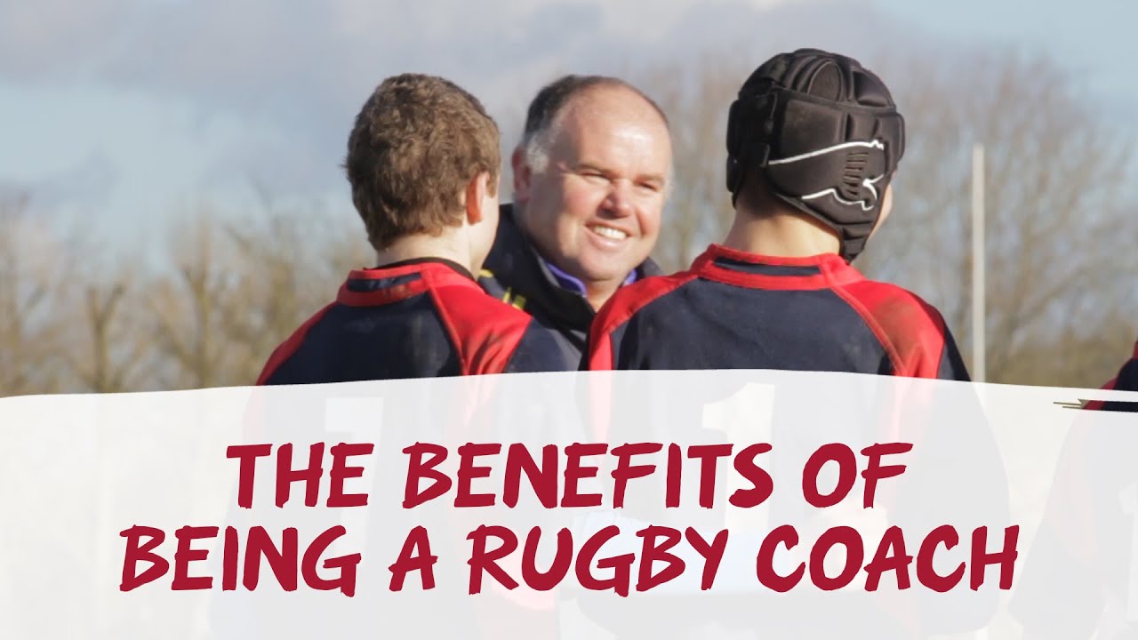 The Benefits of Being a Rugby Coach YouTube