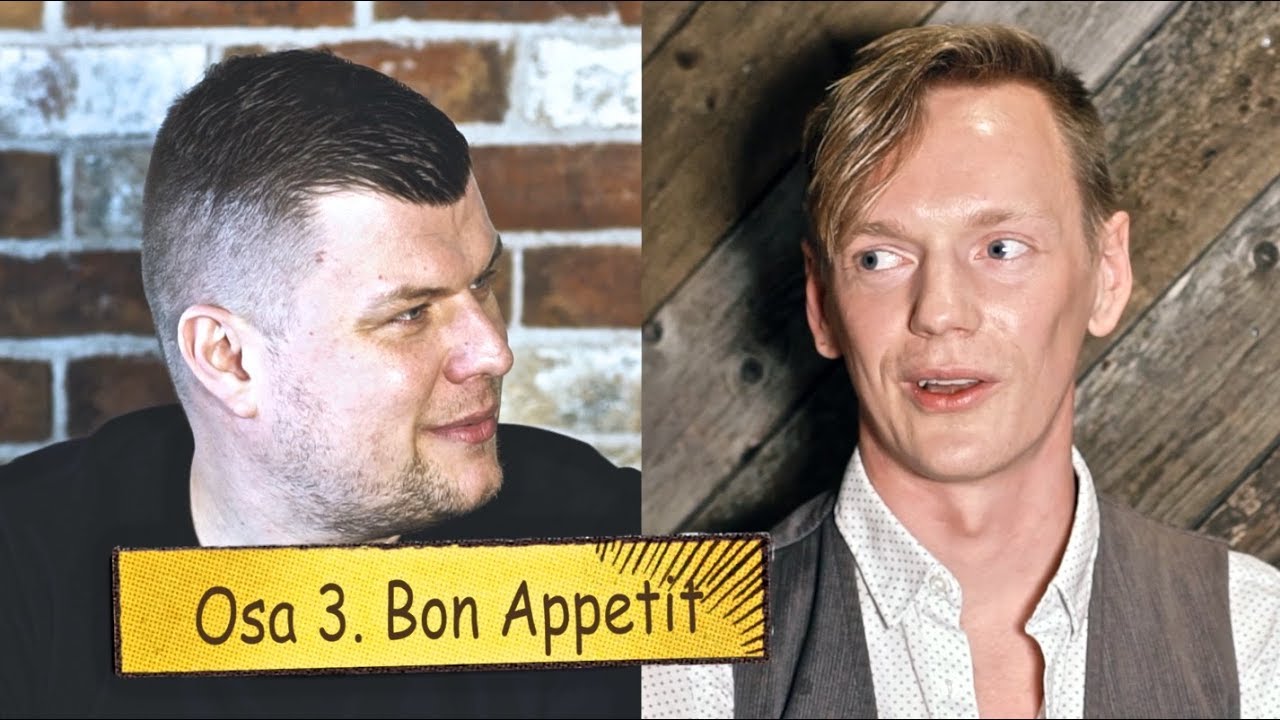 KAHURIVÄGEV. Osa 3. Bon Appetit